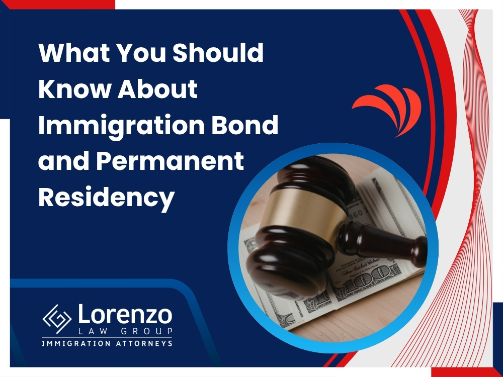 Immigration Bond - What You Should Know About Immigration Bond en - Lorenzo Law Group