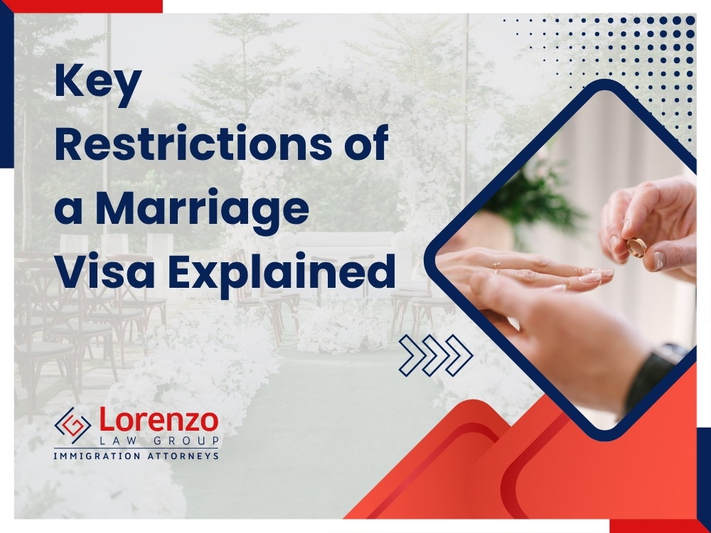 Marriage Visa - Key Restrictions of a Marriage Visa Explained en - Lorenzo Law Group