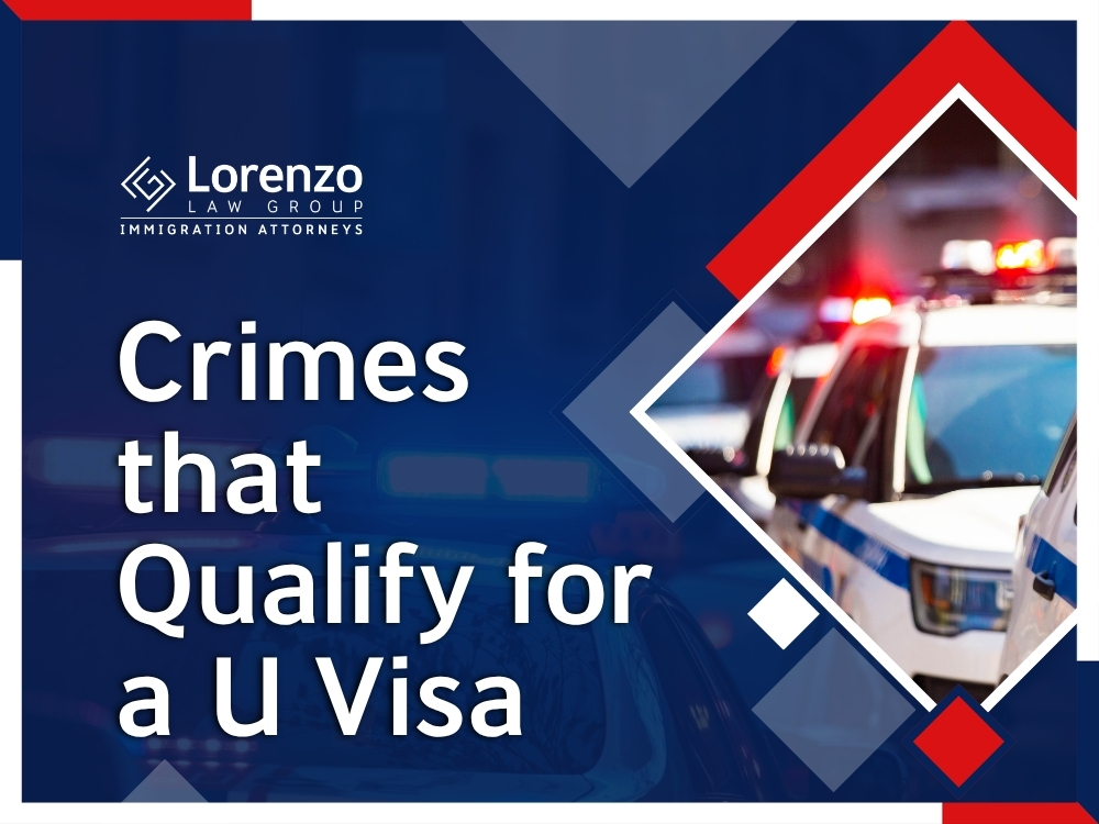 U Visa Lawyer - Crimes that Qualify for a U Visa en - Lorenzo Law Group