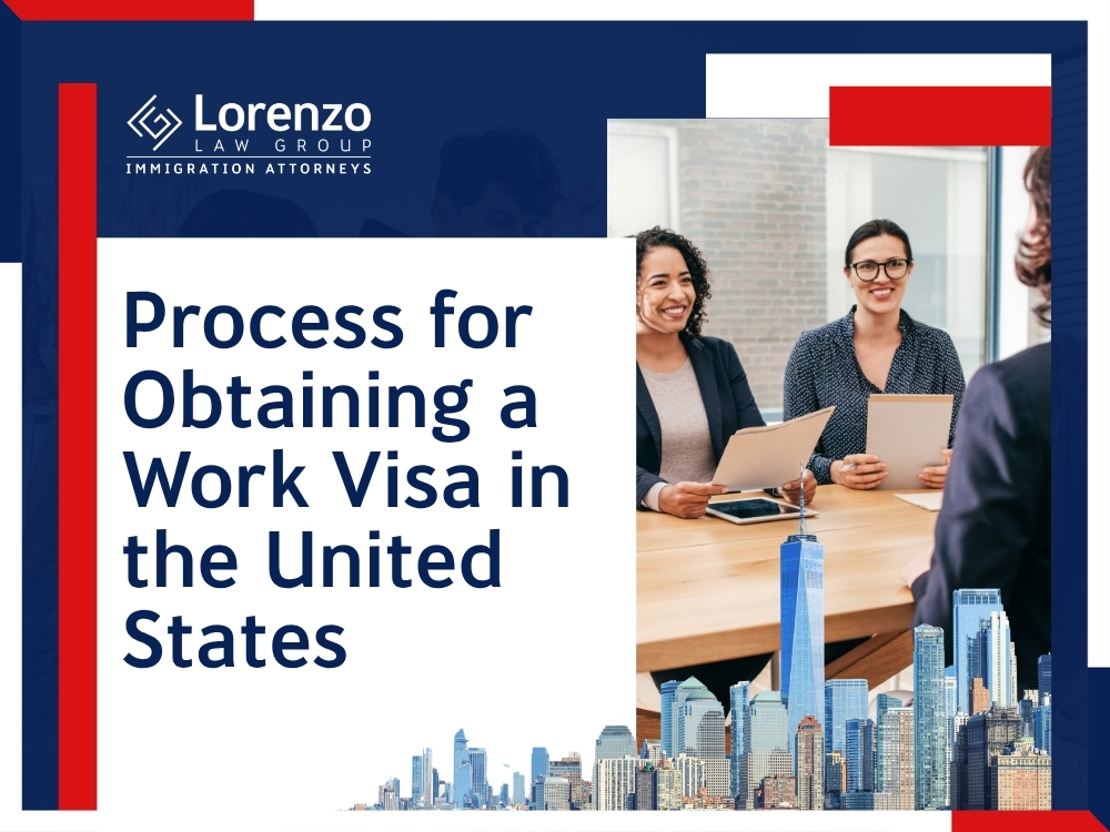 Work Permits - Process for Obtaining a Work Visa en - Lorenzo Law Group