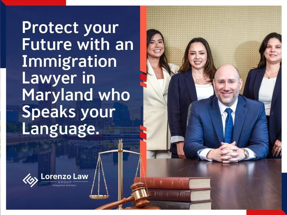 Immigration Attorneys Maryland - Protect your Future with an Immigration Lawyer in Maryland - Lorenzo Law Group