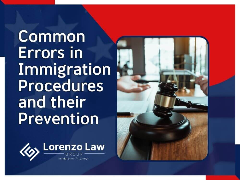 Immigration Lawyers Orlando - Common Errors in Immigration Procedures - Lorenzo Law Group
