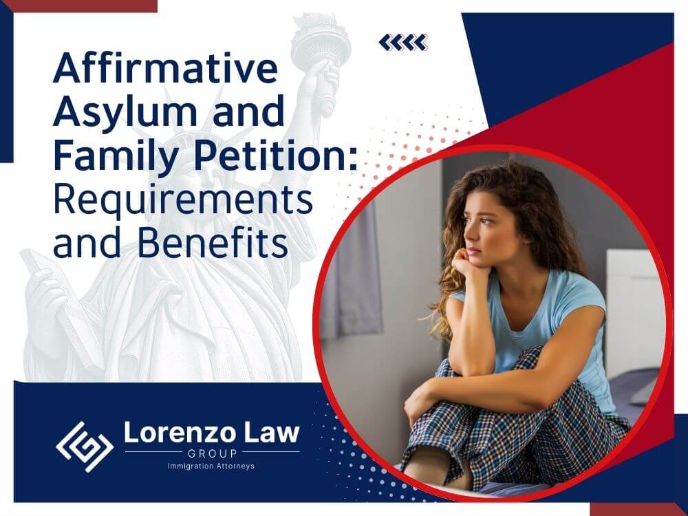 Affirmative Asylum - Affirmative Asylum and Family Petition en - Lorenzo Law Group