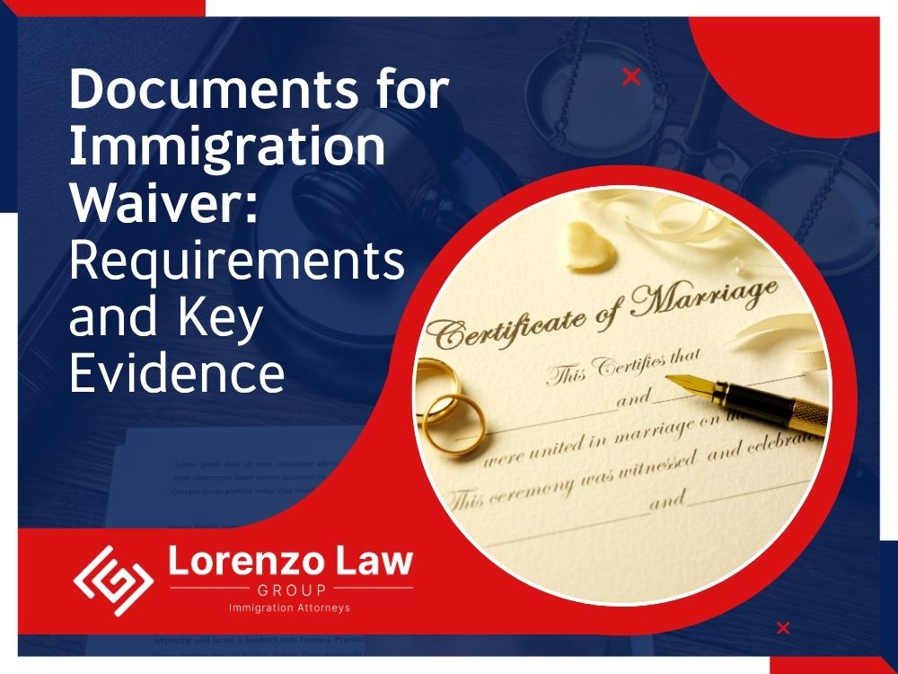 Immigration Waiver - Documents for Immigration Waiver en - Lorenzo Law Group