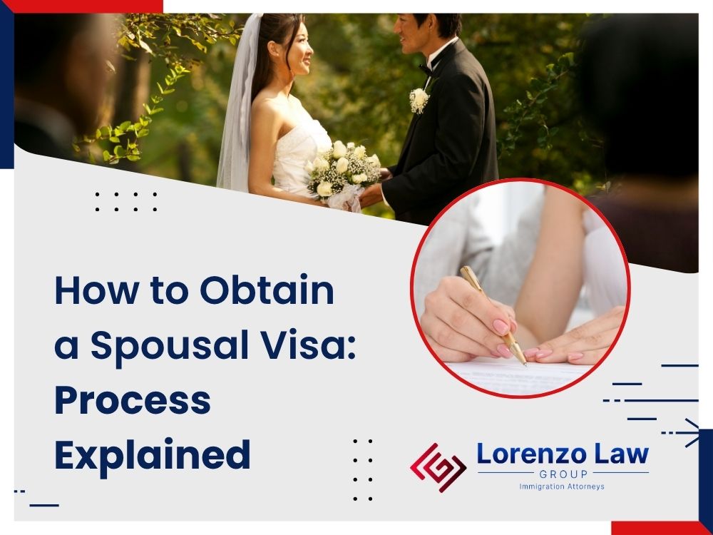 Marriage Visa - How to Obtain a Spousal Visa en - Lorenzo Law Group