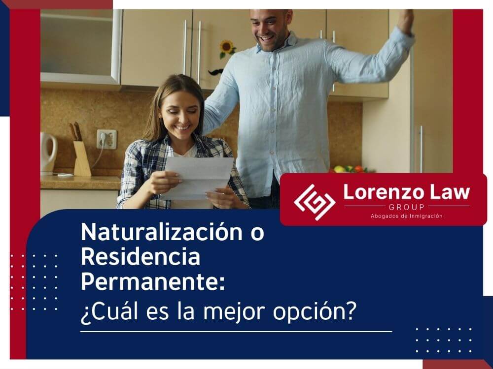 Naturalización en Estados Unidos - Naturalización o Residencia Permanente - Lorenzo Law Group