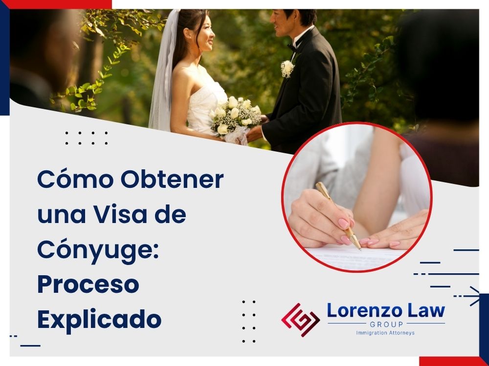 Visa de matrimonio - Cómo Obtener una Visa de Cónyuge - Lorenzo Law Group