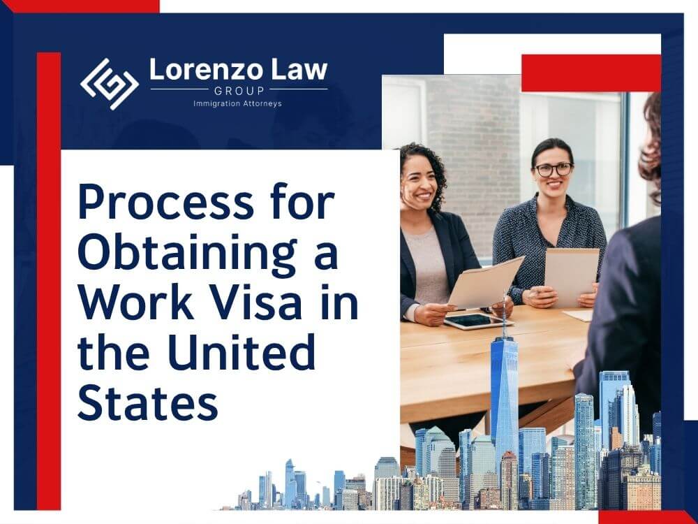 Work Permits - Process for Obtaining a Work Visa en - Lorenzo Law Group