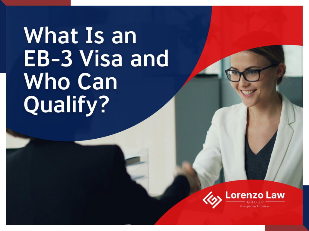 EB-3 Visa - Applying for a Business Visa Made Simple - Lorenzo Law Group